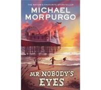 Mr Nobodys Eyes - Michael Morpurgo - HarperCollins Publishers - Livre en Anglais - Paperback Michael MorpurgoMichael Morpurgo (Auteur)