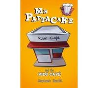Mr Pattacake and the Kids' CafÃ© - [Livre en VO] Stephanie Baudet (Auteur)