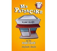 Mr Pattacake And The Kids' Cafe