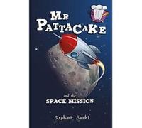 Mr Pattacake and the Space Mission - [Livre en VO] Stephanie Baudet (Auteur)