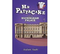 Mr Pattacake Goes To Buckingham Palace