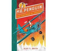 Mr Penguin and the Fortress of Secrets: Book 2 - [Version Originale] Inconnu (Auteur)