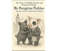 Mr. Peregrine Pickles: The Pig With a Passion for Fashion