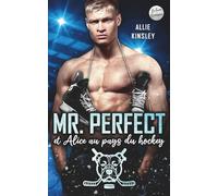 Mr. Perfect: et Alice au pays du hockey