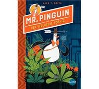 Mr. Pinguin und der verlorene Schatz | Alex T. Smith Alex T. SmithAlex T. Smith (Auteur)
