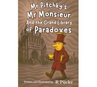Mr Pitchky's Mr Monsieur and the Grand Library of Paradoxes