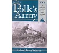 Mr. Polk's Army, Military History Series Richard Bruce Winders (Auteur)