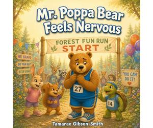 Mr. Poppa Bear Feels Nervous