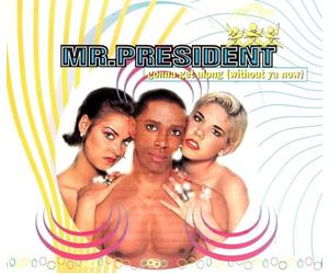 Mr.President - Gonna Get Along [Import]