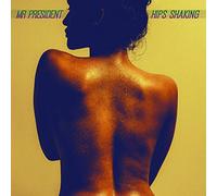 Mr President Hips Shaking LP