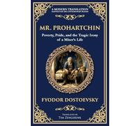 Mr. Prohartchin: Poverty, Pride, and the Tragic Irony of a Miser's Life