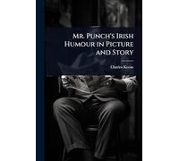 Mr. Punch's Irish Humour in Picture and Story