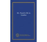 Mr. Punch's life in London