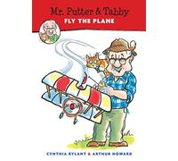 Cynthia Rylant – Mr. Putter & Tabby Fly the Plane
