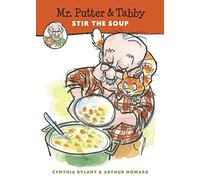 Cynthia Rylant – Mr. Putter & Tabby Stir the Soup