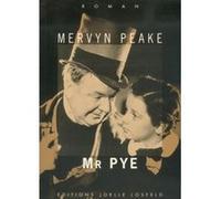 Mr Pye Mervyn Peake (Auteur), Bernard Hoepffner (Traduction)