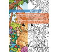 Mr. Rabbit and Friends: Intricate Adventures Coloring Book for Adults: Relax, Unwind, and Bring Detailed Rabbit Worlds to Life