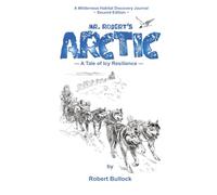 Mr. Robert's ARCTIC-Second Edition: A Tale of Icy Resilience