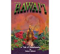 Mr. Robert's Hawai'i: A Tale of Kamehameha