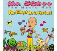 Mr. Scott the Music Man - Silliest One in The Land
