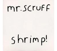 Mr.Scruff - Shrimp [Import]
