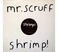 Mr.Scruff - Shrimp [Import]