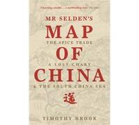 Mr Seldens Map of China by Timothy Brook Timothy Brook (Auteur)