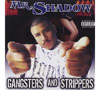 Mr. Shadow - Gangsters and Strippers