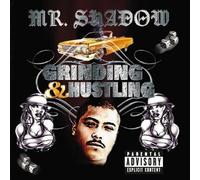Mr.Shadow - Grinding & Hustling