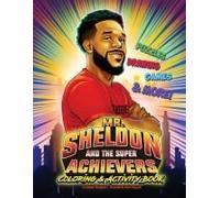 Mr. Sheldon And The Super Achievers Coloring & Activity Book