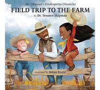 Mr. Shipman's Kindergarten Chronicles Field Trip To The Farm