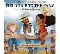 Mr. Shipman's Kindergarten Chronicles Field Trip To The Farm