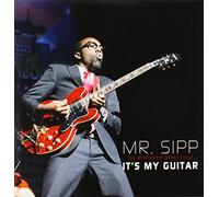 Mr Sipp - It's My Guitar [Import]