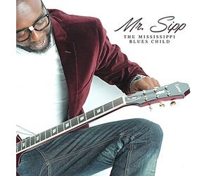 Mr Sipp - Mississippi Blues Child