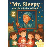 Mr.Sleepy und die Tür der Träume (Deutsche Version): Ein traumhaftes Gutenacht-Abenteuer, das Kindern hilft, mit einem Lächeln einzuschlafen (Deutsche Version)