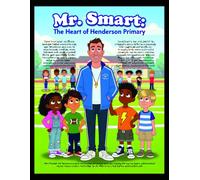 Mr. Smart: The Heart of Henderson Primary | Children's Book | ADHD Dyslexia Support Children | Special Needs Education Books | SEN