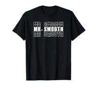 Mr. Smooth Funny Gag Humour Text for Men Boyfriend Husband T-Shirt
