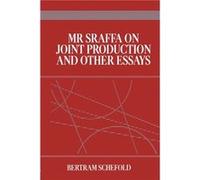 Mr Sraffa on Joint Production and Other Essays by Bertram Schefold Bertram Schefold (Auteur)