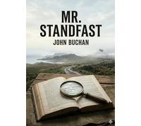 Mr. Standfast: by John Buchan