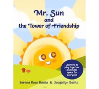 Mr. Sun and the Tower of Friendship