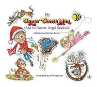Mr Super Santa Man and his secret Angel sidekick by Damian Baxter Damian Baxter (Auteur)