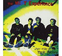 Mr. T Experience - Night Shift at The Thrill Fact