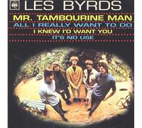 Mr Tambourine Man/All I Really to Do/I Knew I d Want You
