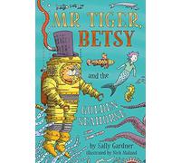 Mr Tiger, Betsy And The Golden Seahorse