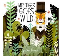 Mr. Tiger Goes Wild