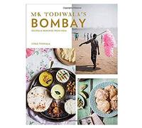Mr Todiwala's Bombay: Recipes and Memories from India