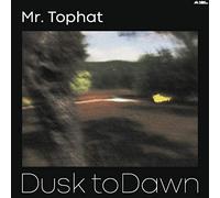 Mr. Tophat - Dusk to Dawn Part II