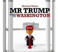 Mr. Trump Goes To Washington