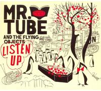 Mr. Tube & Flying Objects - Listen Up [Import]