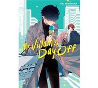 Mr. Villains Day Off 03 by Yuu Morikawa Yuu Morikawa (Auteur)